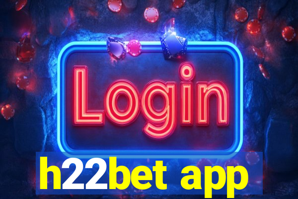 h22bet app